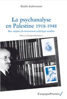 La psychanalyse en Palestine, Aux origines du mouvement analytique israélien