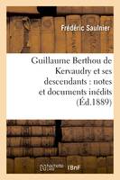Guillaume Berthou de Kervaudry et ses descendants : notes et documents inédits