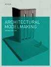 Architectural Modelmaking (2nd ed) /anglais