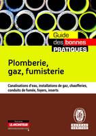 Plomberie, gaz, fumisterie, Canalisations d'eau, installations de gaz, chaufferies, conduits de fumée, foyers, inserts