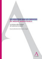 La directive services de médias audiovisuels, SOUS LA DIRECTION DE FRANÇOIS JONGEN