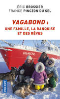 Vagabond , une famille, la banquise et des rêves