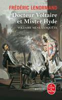 Voltaire mène l'enquête, Docteur Voltaire et Mister Hyde