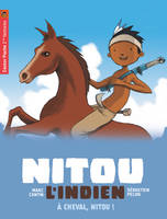 Nitou l'Indien, 9, À cheval, Nitou!