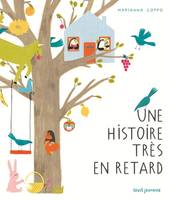 UNE HISTOIRE TRES EN RETARD