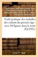 Traité pratique des maladies des enfants du premier âge : avec 88 figures dans le texte