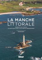 La Manche littorale - Les clés pour bien voyager, Presqu'île du Cotentin - Du Mont-Saint-Michel aux plages du Débarquement