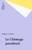 Le Chômage paradoxal