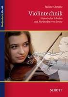 Violintechnik, Historische Schulen und Methoden von heute