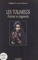 Les Touaregs, Portrait en fragments