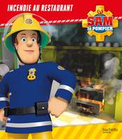 Sam le Pompier - Incendie au restaurant - Broché