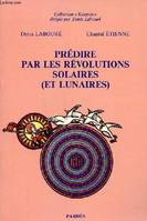 Prédire par les révolutions solaires (et lunaires)