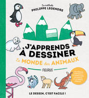 J'APPRENDS A DESSINER LE MONDE DES ANIMAUX