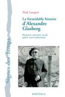 La formidable histoire d'Alexandre Glasberg: Résistant, pionnier social, prêtre non conformiste (1902-1981)