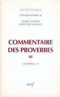 Commentaire des Proverbes., T. III, Chapitres 1-9, Commentaire des Proverbes III