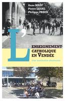 L'enseignement catholique en Vendée, 1880-2000, Une institution diocésaine