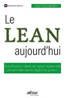 Le Lean aujourd'hui, Satisfaction client et reconnaissance personnelle alliant digital et green !