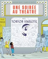 Albums jeunesse Une soirée au théâtre avec Tonton Starlette