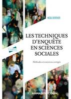 Les techniques d'enquête en sciences sociales - 4e éd., Méthodes et exercices corrigés