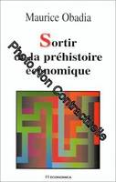 Sortir de la préhistoire économique - racines et germes de l'économie évolutive, racines et germes de l'économie évolutive