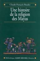 Une histoire de la religion des Mayas, Du panthéisme au panthéon