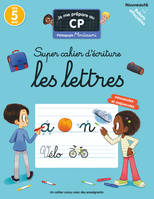Je me prépare au CP - Super cahier d'écriture : Les lettres, Pédagogie Montessori / Mieux apprendre grâce aux neurosciences