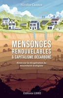 Mensonges renouvelables et capitalisme décarboné, Notes sur la récupération du mouvement écologiste