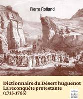 DICTIONNAIRE DU DESERT HUGUENOT