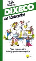 Dixeco de l'entreprise, pour comprendre le langage de l'entreprise