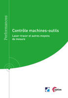 Contrôle machines-outils, Laser-tracer et autres moyens de mesure