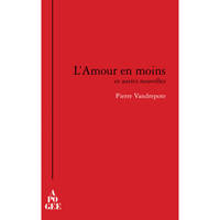 L'amour en moins et autres nouvelles