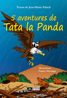 5 aventures de Tata La Panda, Cinq aventures