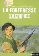 VERCORS  JUILLET-AOUT 1944 LA FORTERESSE SACRIFIEE, Vercors, juillet-août 1944