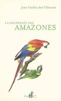 NAUFRAGEE DES AMAZONES (LA)