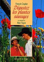 Dégustez les plantes sauvages, promenades gastronomiques en compagnie de Marc Veyrat