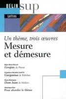 Mesure et démesure, Mesure et démesure