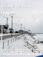 Maria Chapdelaine, le grand livre du destin dans les hivers du nord