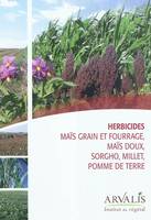 Herbicides maïs grain et fourrage, maïs doux, sorgho, millet et pomme de terre