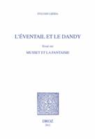 L'Eventail et le Dandy, Essai sur Musset et la fantaisie 