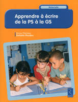 Apprendre à écrire de la petite section à la grande section, Maternelle