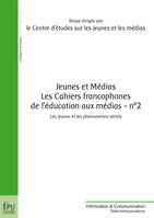 Jeunes et Médias - Les Cahiers francophones de l'éducation aux médias - n° 2, Les jeunes et les phénomènes sériels