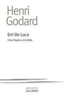 Erri de Luca. Entre Naples et la Bible