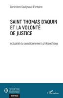 Saint Thomas d'Aquin et la volonté de justice, Actualité du questionnement philosophique