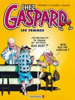 1, Chez Gaspard - Tome 01, Les Femmes