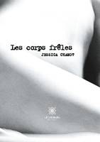 Les corps frêles, Roman