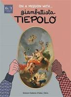 On a Mission with... Giambattista Tiepolo /anglais