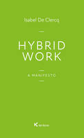 Hybrid Work, A manifesto