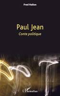 PAUL JEAN, <em>Conte politique</em>