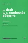 Droit de la randonnee pedeste (Le)