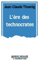 L'ère des technocrates, le cas des Ponts et Chaussées